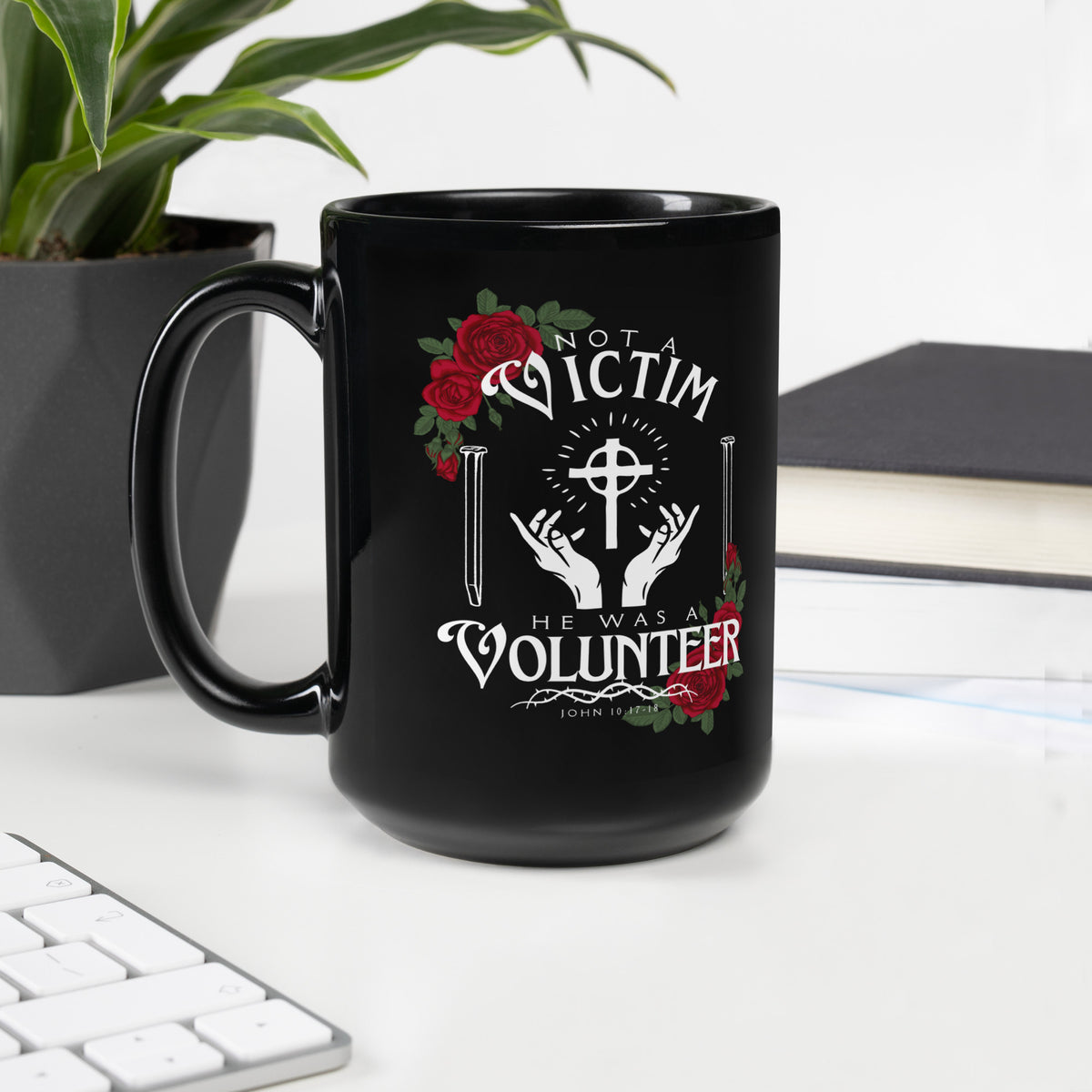 Black Not a Victim Christian 15oz mug with John 10:18 design