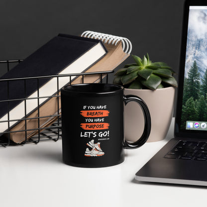 Black and orange If You Have Breath You Have Purpose Christian mug 11oz