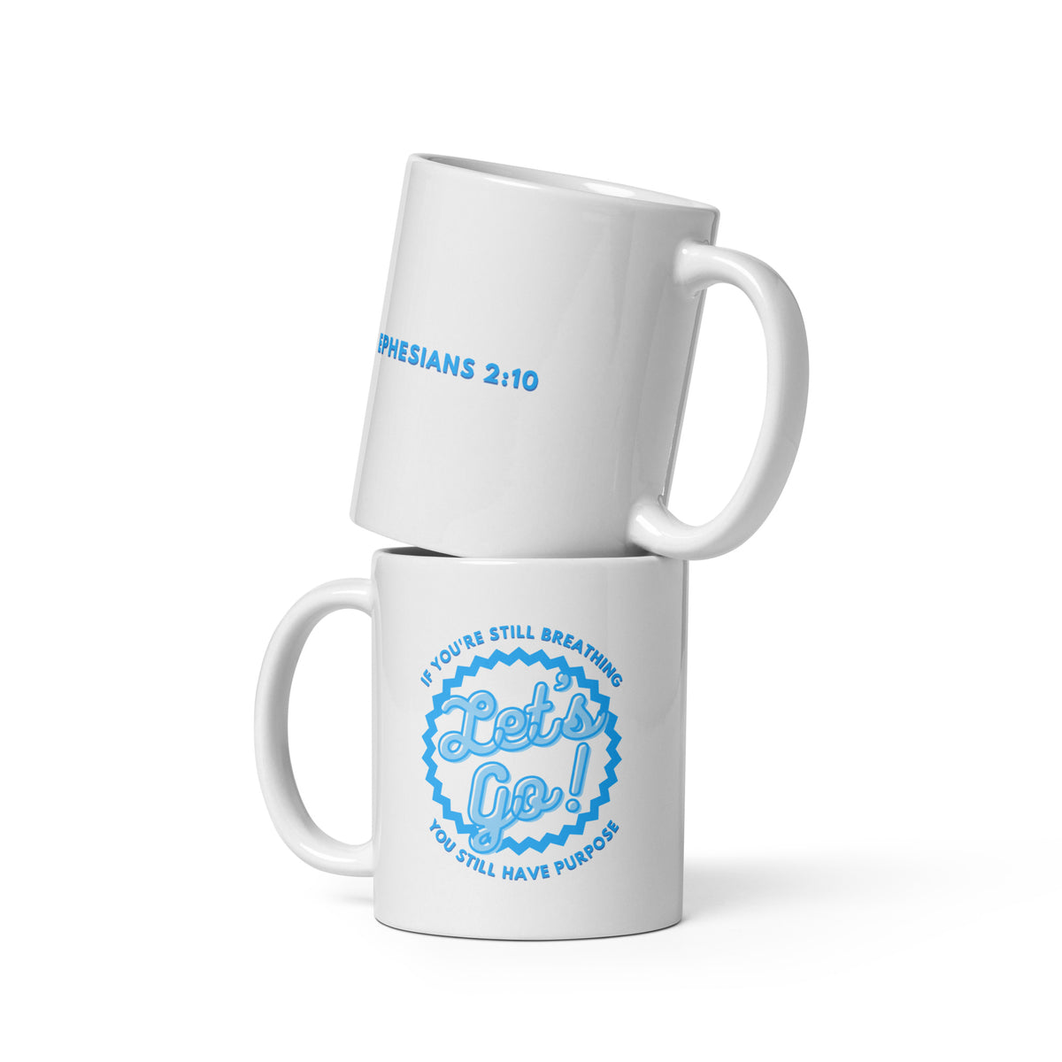 You Still Have Purpose Christian 11oz mug inspired by Ephesians 2:10